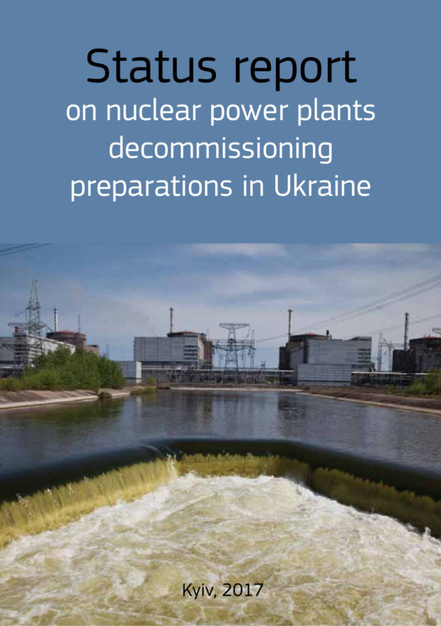 Status report on nuclear power plants decommissioning preparations in Ukraine Status report on nuclear power plants decommissioning preparations in Ukraine