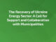 The Recovery of Ukraine Energy Sector: A Call for Support and Collaboration with Municipalities